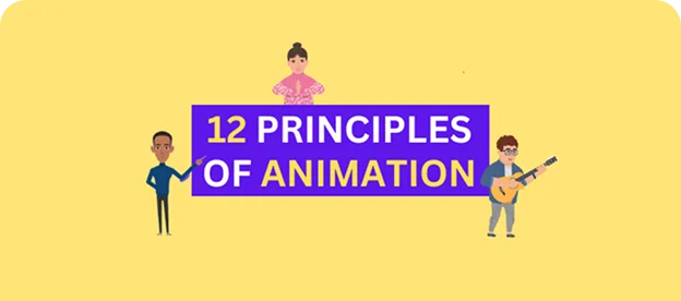 12 Principles of Animation Explained! [With Examples]